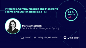 Maria Arnaoutaki, Senior Product Manager at Spotify